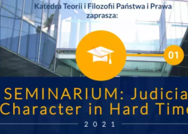 Pierwsze z cyklu seminariów "Judicial Character in Hard Times"