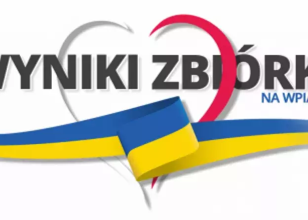 WYNIKI ZBIÓRKI DLA UKRAINY – podsumowanie w liczbach