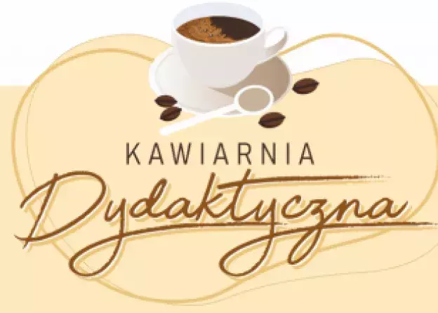 "Kawiarnia Dydaktyczna"- kolejne, trzecie spotkanie, 26.04