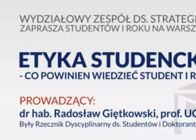 Etyka studencka - co powinien wiedzieć student I roku. Warsztaty
