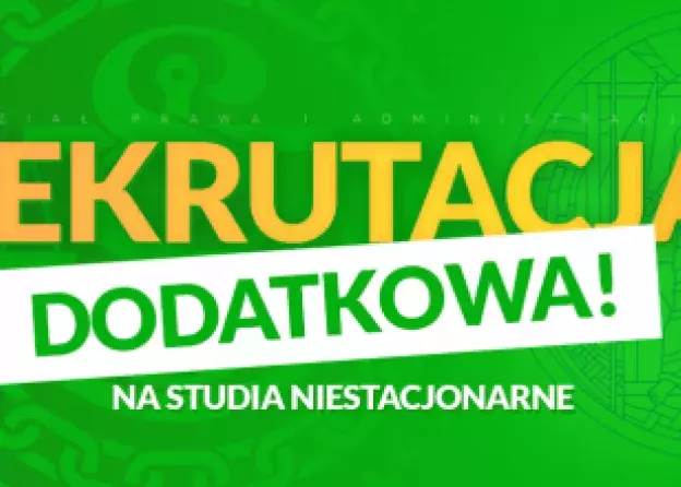 Rekrutacja dodatkowa na studia niestacjonarne