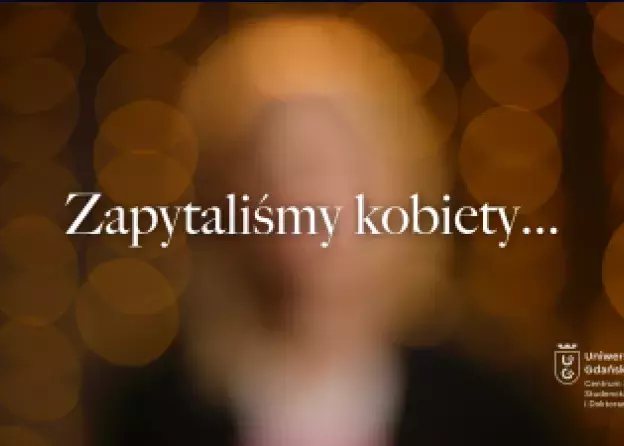 „Zapytaliśmy kobiety…”