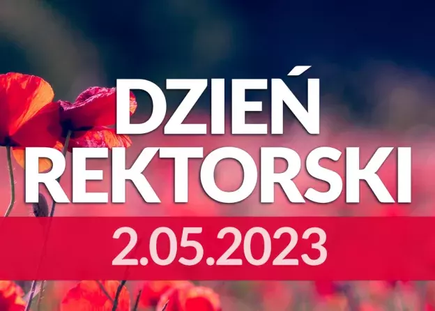 2 maja 2023 r. - DZIEŃ REKTORSKI