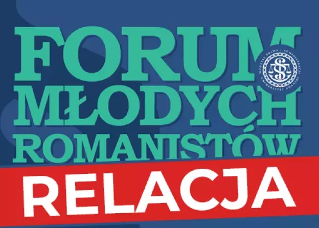Relacja: VII Ogólnopolskie Forum Młodych Romanistów