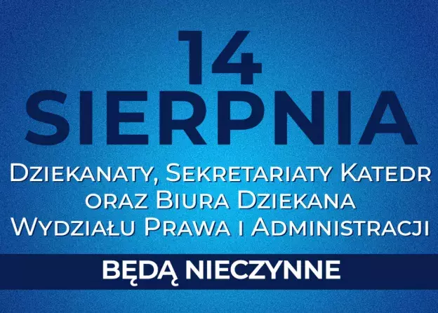 14 sierpnia - nieczynne Dziekanaty i Sekretariaty