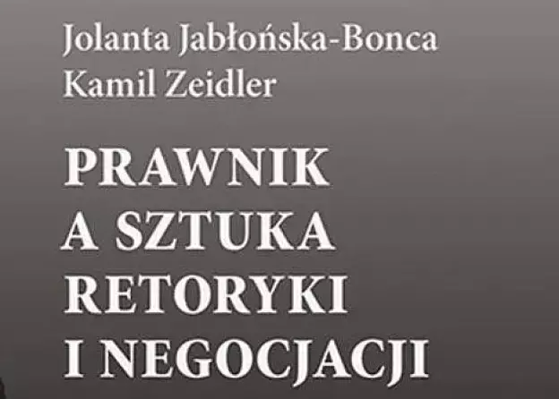 Prawnik a sztuka retoryki i negocjacji - nowe wydanie