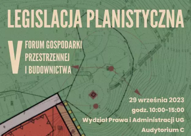 V Prawnicze Forum Gospodarki Przestrzennej i Budownictwa pt. "Legislacja planistyczna"