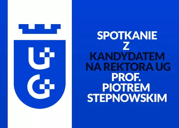 Spotkanie z kandydatem na Rektora UG, prof. Piotrem Stepnowskim