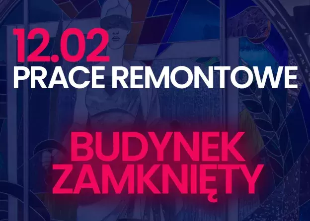 12.02.2024 r. prace remontowe, budynek zamknięty