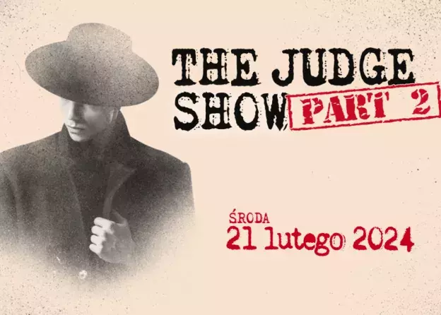 THE JUDGE SHOW – PART 2!