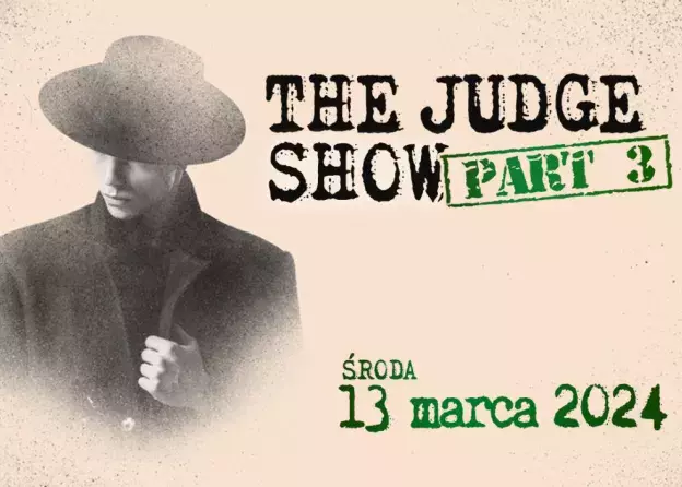 THE JUDGE SHOW – PART 3!
