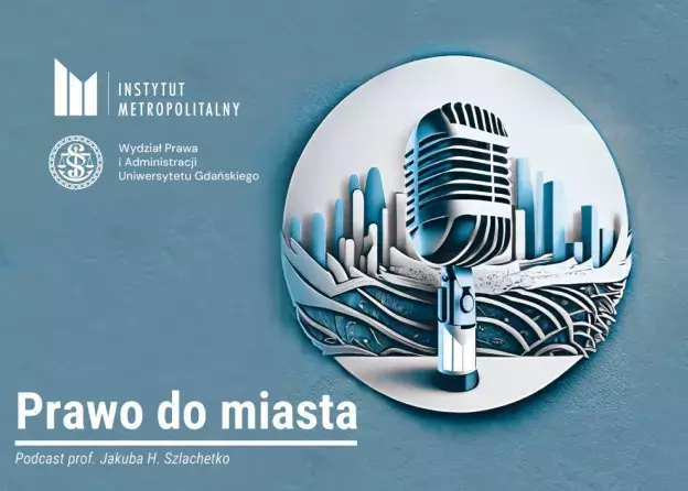 Pierwszy podcast przy WPiA UG! "Prawo do miasta"
