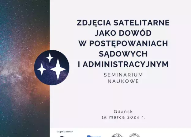 Seminarium naukowe: Zdjęcia satelitarne jako dowód w postępowaniach sądowych i administracyjnym