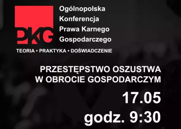 Ogólnopolska Konferencja Prawa Karnego Gospodarczego - 17.05.2024