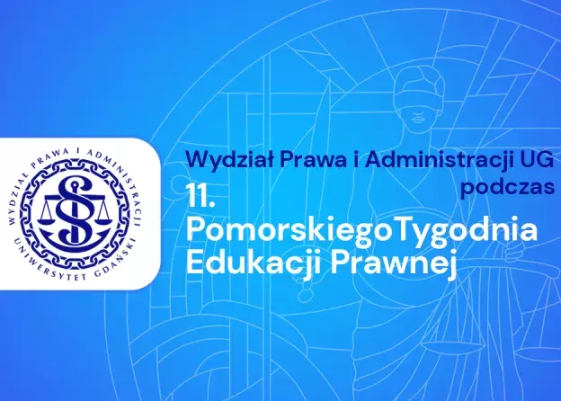 WPiA UG w czasie 11. Pomorskiego Tygodnia Edukacji Prawnej