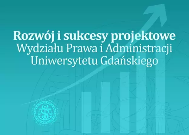 Rozwój i sukcesy projektowe WPiA UG