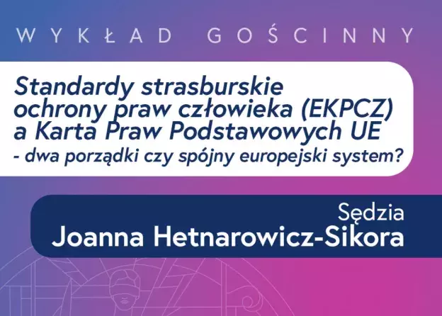 Wykład gościnny sędzi Joanny Hetnarowicz-Sikory