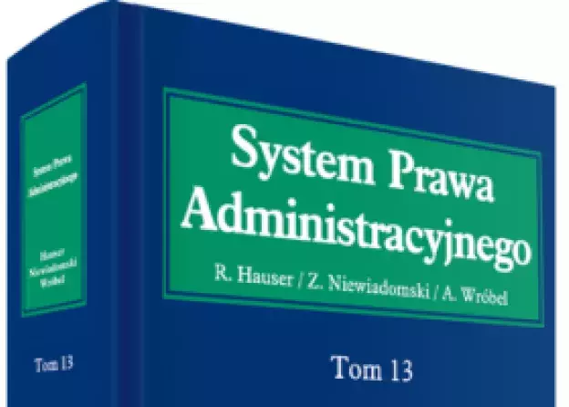 SYSTEM PRAWA ADMINISTRACYJNEGO Tom 13 Etyka urzędnicza i etyka służby publicznej