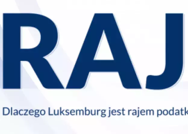 Spotkanie. Dlaczego Luksemburg jest rajem podatkowym?