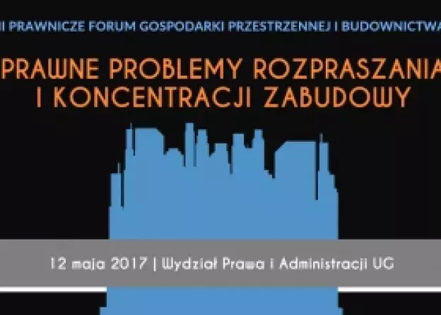II Prawnicze Forum Gospodarki Przestrzennej i Budownictwa