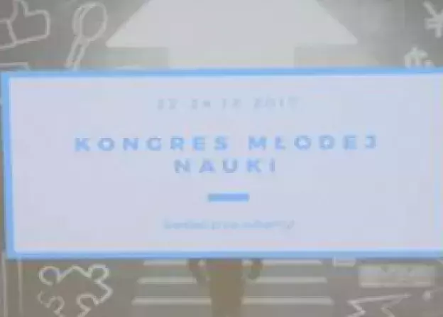 Kongres Młodej Nauki "Nauki społeczne i humanistyczne - między teorią a praktyką"