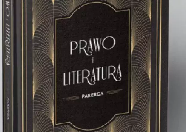 „Prawo i literatura. Parerga” – nowa książka pracowników Katedry Teorii i Filozofii Państwa i Prawa…