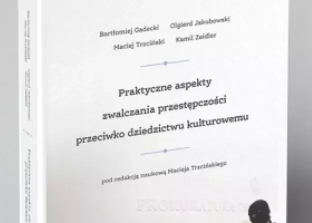 Prof. Kamil Zeidler współautorem książki pt. „Praktyczne aspekty zwalczania przestępczości…