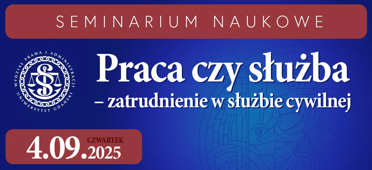 Seminarium: „Praca czy służba – zatrudnienie w służbie cywilnej” 4 września 2025