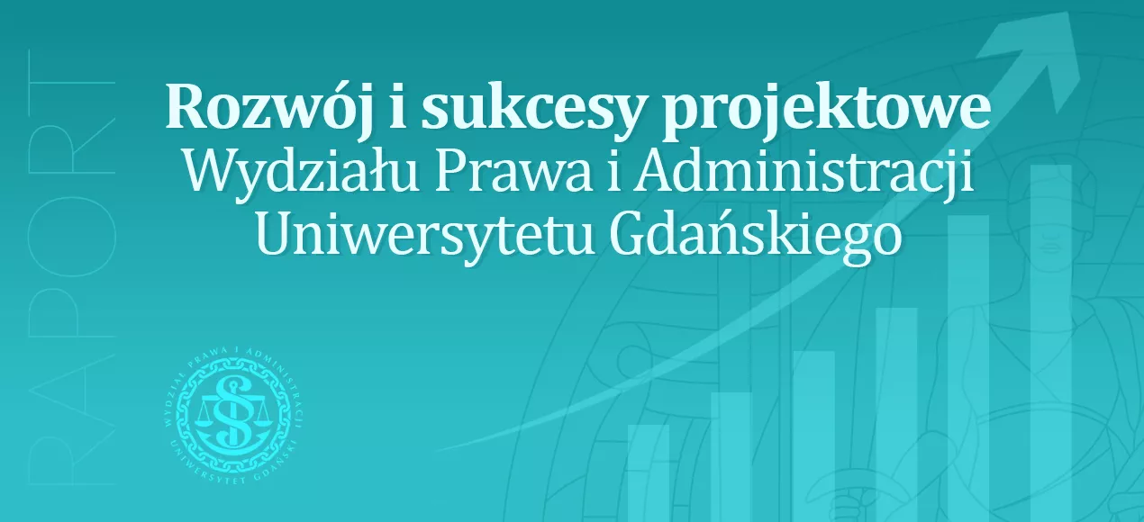 Rozwój i sukcesy projektowe WPiA UG
